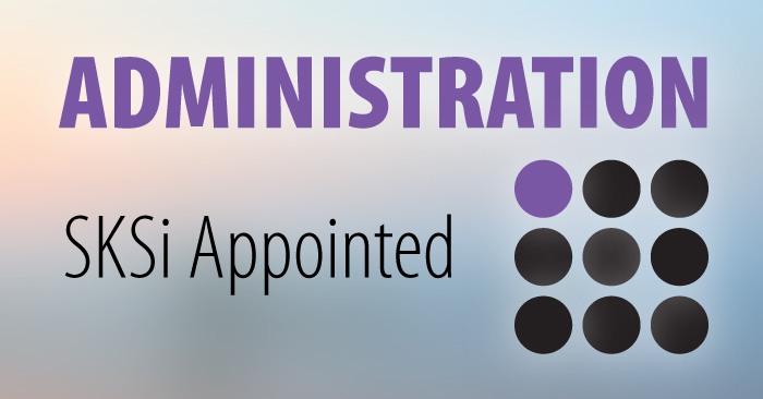 SKSi appointed as administrators