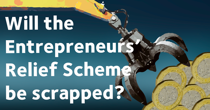 Is the Entrepreneurs’ Relief scheme to be scrapped?